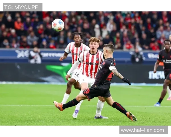 勒沃库森主场迎战弗赖堡双方争夺关键三分的精彩对决